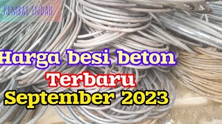 update harga besi terbaru bulan September 2023 [upl. by Shoemaker]