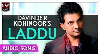 Laddu  Punjabi Top Song  Davinder Kohinoor  Tenu Kinna Chaunde Si Album Song  Priya Audio [upl. by Saerdna558]