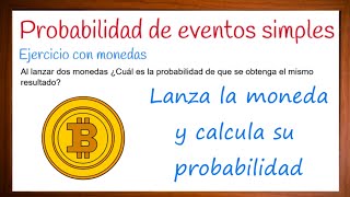 Probabilidad de eventos simples Probabilidad con monedas [upl. by Alick692]