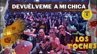 Devuelveme a Mi Chica  Hombres G Cover Banda  By Los Toches  En Vivo en Iwanna Rock bar [upl. by Kravits]