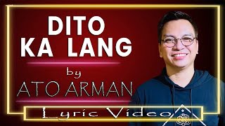 DITO KA LANG  ATO ARMAN  LYRIC VIDEO FolkRockMover [upl. by Assiled]