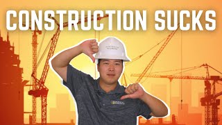 Cons of a Construction Management and Engineering Career Why You Shouldnt Work In Construction [upl. by Maurise]