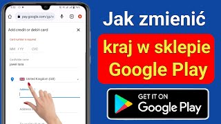 Jak zmienić kraj w sklepie Google Play 2022 zaktualizowany [upl. by Teddman]