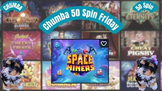 Chumba 50 Spin Friday 🚀👽 Space Miners 👽🚀 [upl. by Awjan]