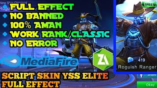 New SCRIPT SKIN YI SUN SHIN ELITE ROGUISH RANGER FULL EFFECT  SCRIPT MOBILE LEGENDS [upl. by Elrak765]