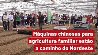 Máquinas chinesas para a agricultura familiar estão a caminho do Nordeste [upl. by Anailuig]