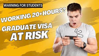 ⚠️ Students in the UK Working 20 Hours Your Graduate Visa is at RISK ⚠️ [upl. by Boris]