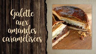 Galette aux amandes caramélisées [upl. by Nalra]