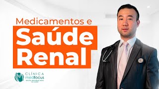 Medicamentos e Saúde Renal  Dr Carlos Eiji Koga [upl. by Goldsworthy]