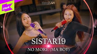 LIVE 씨스타19SISTAR19  NO MORE MA BOY  dancEAR  댄스이어  듣포먼스  라이브 퍼포먼스  Live Performance  4K [upl. by Xer]