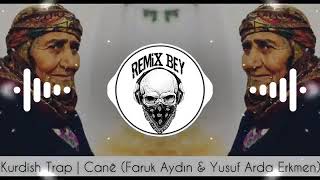 Kurdish Trap  ► Cane ◄ Faruk Aydın Remix amp Yusuf Arda Erkmen feat Aram Serhad [upl. by Hairas499]