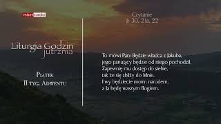 Liturgia Godzin  Jutrznia  Piątek II tyg Adwentu [upl. by Alimac]