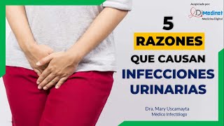 🟢 5 RAZONES QUE CAUSAN INFECCIONES URINARIAS EN MUJERES ▶ Dra Mary Uscamayta 👩‍⚕️ [upl. by Onaled]