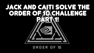 Jack and Caiti solve Order of 10 Day 1 May 10th 2016 [upl. by Dart847]