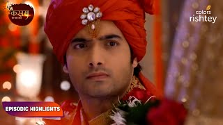 Kasam  Tere Pyaar Ki  कसम तेरे प्यार की  Episodic Highlights  Ep 46  48 [upl. by Summer]