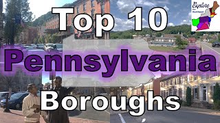 Top 10 Pennsylvania BoroughsSmall Towns to Visit [upl. by Kloman]