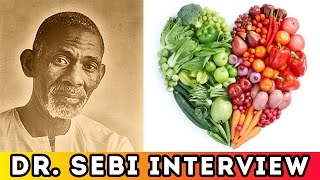 Dr Sebi  Life Changing Health Secrets amp Solutions Full Video Interview [upl. by Asillam801]