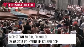 Hymne des 1 FC Köln im Kölner Dom [upl. by Wareing]