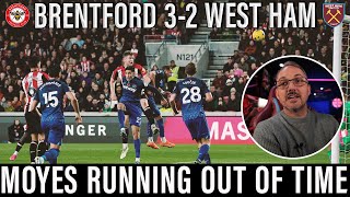 Hammers are sinking  David Moyes has got some serious questions to answer  Brentford 32 West Ham [upl. by Fruma]