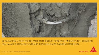 Sistema Sika sostenible para la reparación y protección de hormigón mediante proyección [upl. by Jovi669]