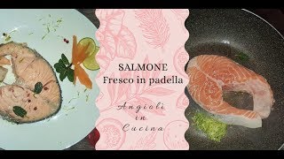 Chef Angiolì in Cucina  Salmone fresco in padella alle erbe aromatiche [upl. by Teiluj]