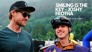 Does Joshy Frotha have the best energy in MTB right now [upl. by Leanard]