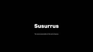 How to pronounce susurrus grammar pronunciationmatters [upl. by Prevot181]