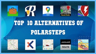 Polarsteps  Top 11 Alternatives of Polarsteps [upl. by Rehptsirhc]