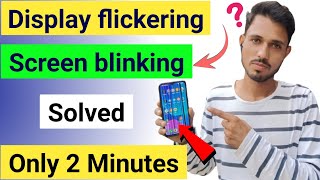 screen flickering problem in android  display blinking problem solution  screen flickering ❓ [upl. by Annahsirhc]