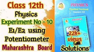 Class 12th Physics Practical No 10  E1E2 using Potentiometer practicle [upl. by Yup]