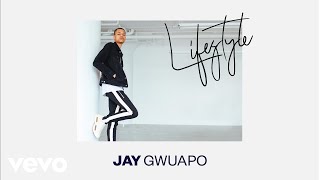 Jay Gwuapo  Lifestyle Audio [upl. by Iden]