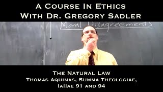 The Natural Law Thomas Aquinas Summa Theologiae IaIIae q 91 and 94  A Course In Ethics [upl. by Hubie840]