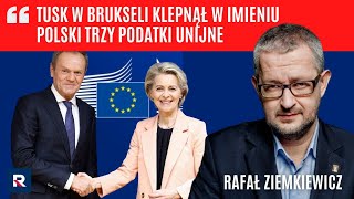 R Ziemkiewicz Tusk w Brukseli klepnął w imieniu Polski trzy podatki unijne  Polska Na Dzień Dobry [upl. by Frissell]