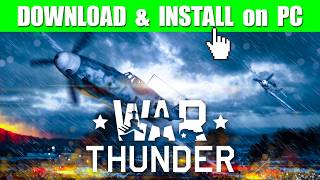 ⬇️ How to install War Thunder on PC ✅ Stepbystep Guide 2024 🛩️ Fast amp Simple [upl. by Nod]