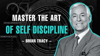 HOW TO MASTER THE ART OF SELF DISCIPLINE  BRIAN TRACY [upl. by Aidni]