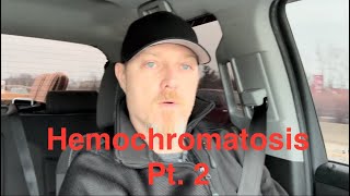 Hemochromatosis Pt 2 [upl. by Idalla]