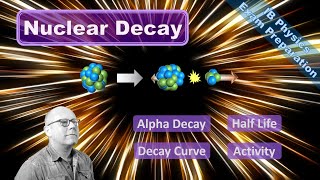 IB Physics Exam Preparation – Nuclear Decay Activity and HalfLife Nuclear Physics [upl. by Gallager]