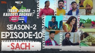 Yaar Jigree Kasooti Degree Season 2  Episode 10  SACH  Latest Punjabi Web Series 2020 [upl. by Marko]