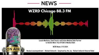 WZRD News Loyola Medicine Cook County Undue Medical Debt Partner to Abolish 112M in Medical Debt [upl. by Sophie]