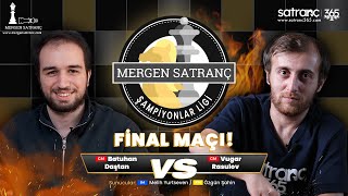 Mergen Satranç Şampiyonlar Ligi Finali GM Vugar Rasulov vs GM Batuhan Daştan [upl. by Blackwell492]