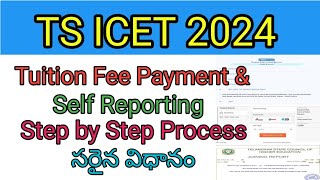 TS ICET 2024 Tuition fee amp Self Reporting Step by step process [upl. by Edrahc]