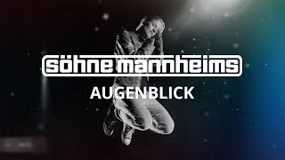 Söhne Mannheims  Augenblick Official Video [upl. by Ress256]