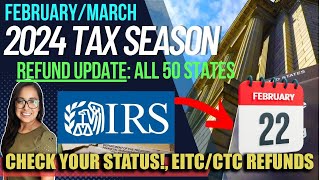 NEW 2024 TAX RETURN UPDATE FEBRUARY 22 ALL 50 STATES NEW REFUNDS APPROVED CTCEITC February 22 [upl. by Roseann]