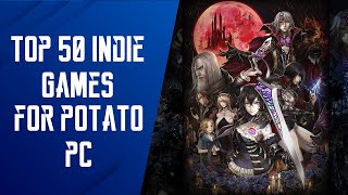 Top 50 Indie Games for Potato PC  Potato amp LowEnd PC [upl. by Osbourn956]