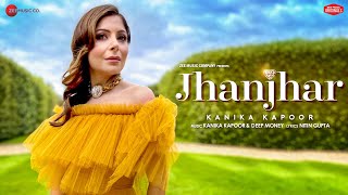 Jhanjhar  Kanika Kapoor Deep Money amp Nitin Gupta  Zee Music Originals [upl. by Spancake]