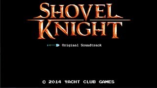 Shovel Knight Full Soundtrack Stereo [upl. by Aleetha389]