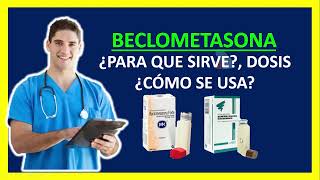 🔴 BECLOMETASONA INHALADOR Qué es y Para Qué Sirve Beclometasona Dosis y Cómo se Usa [upl. by Li4]