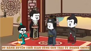 Du hành xuyên thời gian cùng con trai út Doanh Chính  Tập 2 [upl. by Garrett]