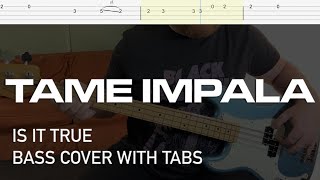 Tame Impala  Is It True Bass Cover with Tabs [upl. by Given]