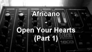 Africano  Open Your Hearts Parts 1 amp 2 [upl. by Mirella971]